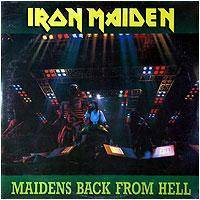Iron Maiden (UK-1) : Maidens Back from Hell
